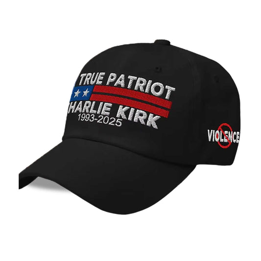 True Patriot Charlie Kirk 1993-2025 Violence Hat -Moonbestprint