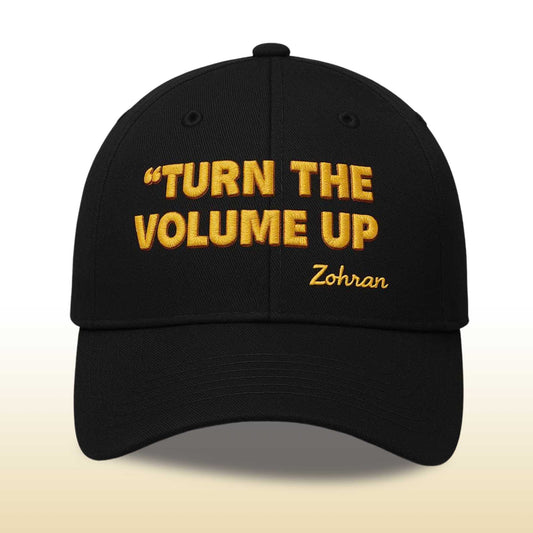 Turn The Volume Up Zohran Hat -Moonbestprint