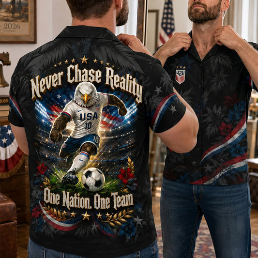 Unisex Never Chase Reality One Nation One Team Proud American Hawaiian Shirt for Patriotic Fans – Moonbestprint