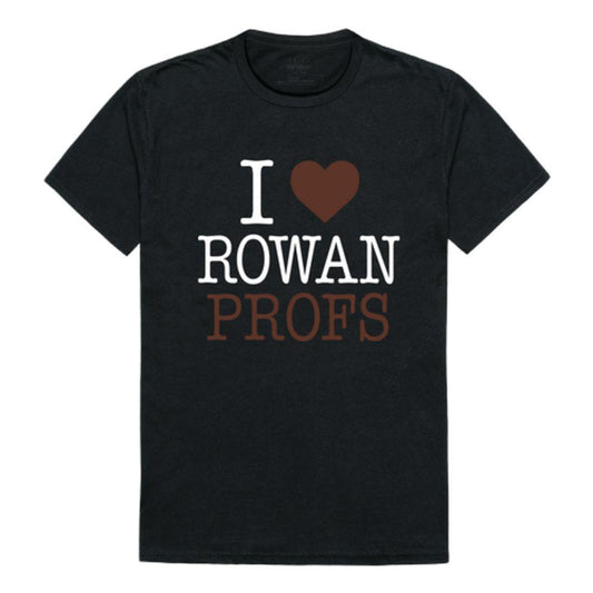 I Love Rowan University Profs T-Shirt
