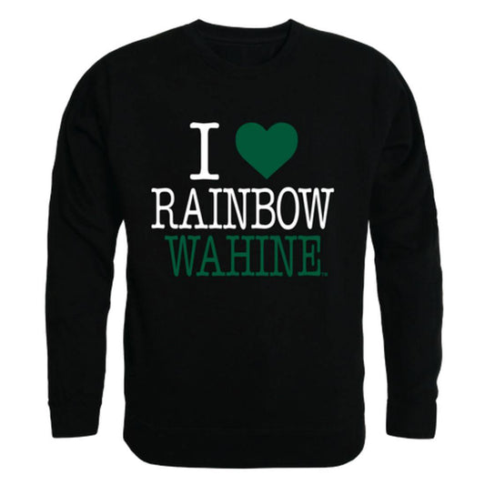 I Love University of Hawaii Rainbow Rainbow Warriors Crewneck Pullover Sweatshirt Sweater