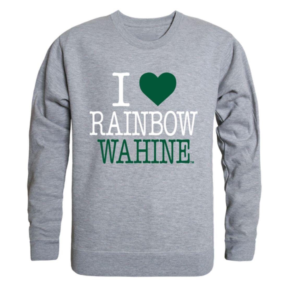 I Love University of Hawaii Rainbow Rainbow Warriors Crewneck Pullover Sweatshirt Sweater