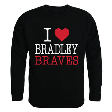 I Love Bradley University Braves Crewneck Pullover Sweatshirt Sweater