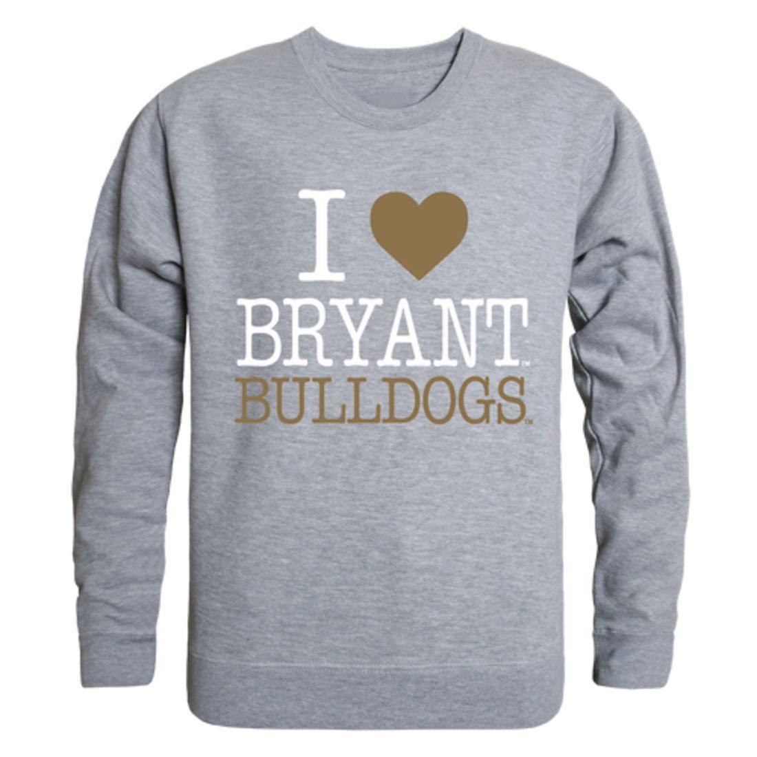 I Love Bryant University Bulldogs Crewneck Pullover Sweatshirt Sweater