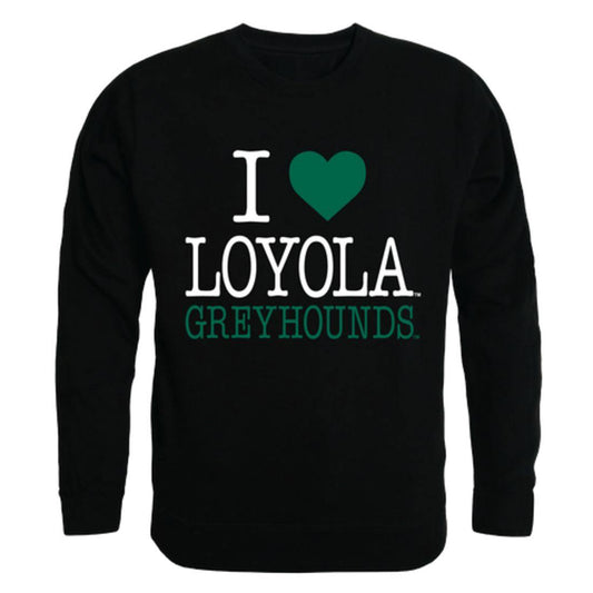 I Love Loyola University Maryland Greyhounds Crewneck Pullover Sweatshirt Sweater