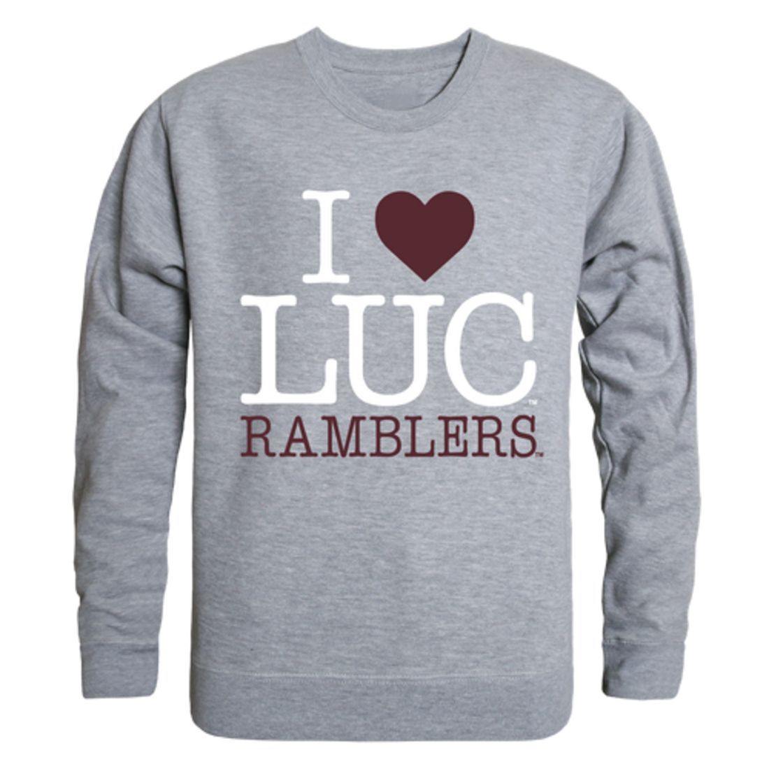 I Love LUC Loyola University Chicago Ramblers Crewneck Pullover Sweatshirt Sweater