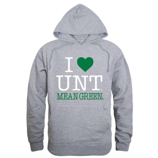 I Love UNT University of North Teas Mean Green Hoodie Sweatshirt
