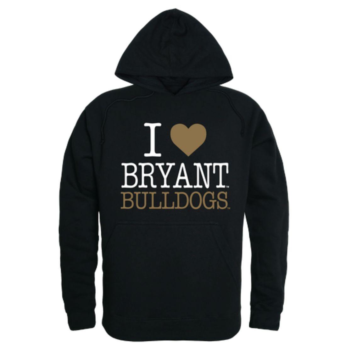 I Love Bryant University Bulldogs Hoodie Sweatshirt