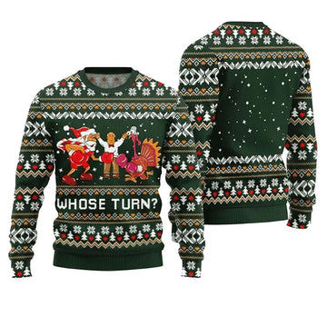 Whose Turn Thanksgiving Day Ugly Sweater - Moonbestprint