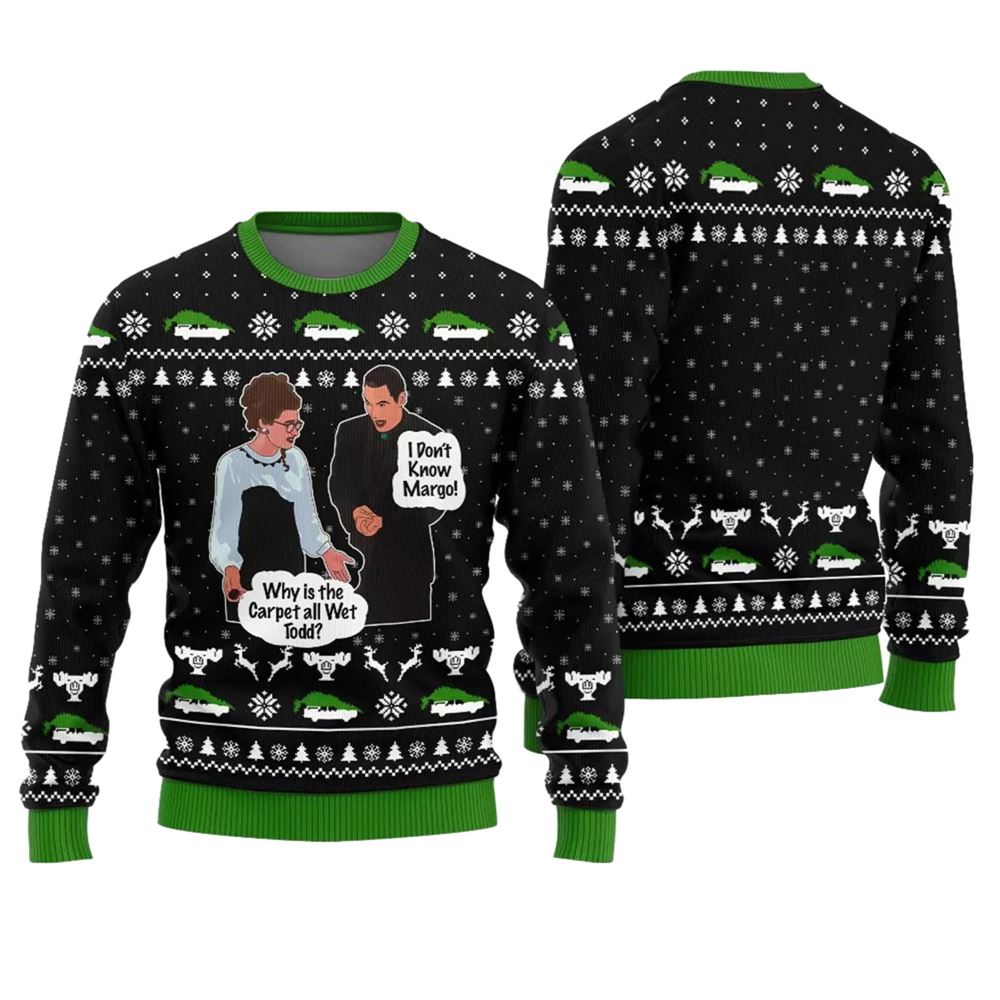 Why Is This Carpet All Wet Todd National Lampoon Sweater - Moonbestprint