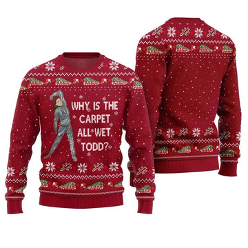 Why Is This Carpet All Wet Todd Ugly Christmas Sweater - Moonbestprint
