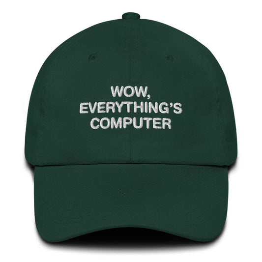 Wow, Everything's Computer Hat -Moonbestprint