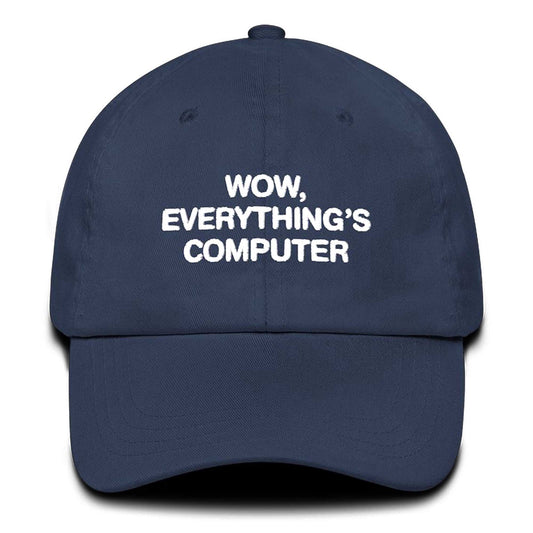 Wow, Everything's Computer Hat -Moonbestprint