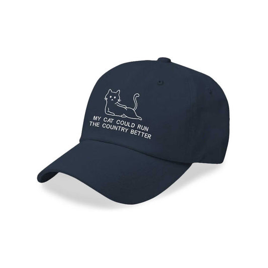 My Cat Could Run The Country Better Hat -Moonbestprint