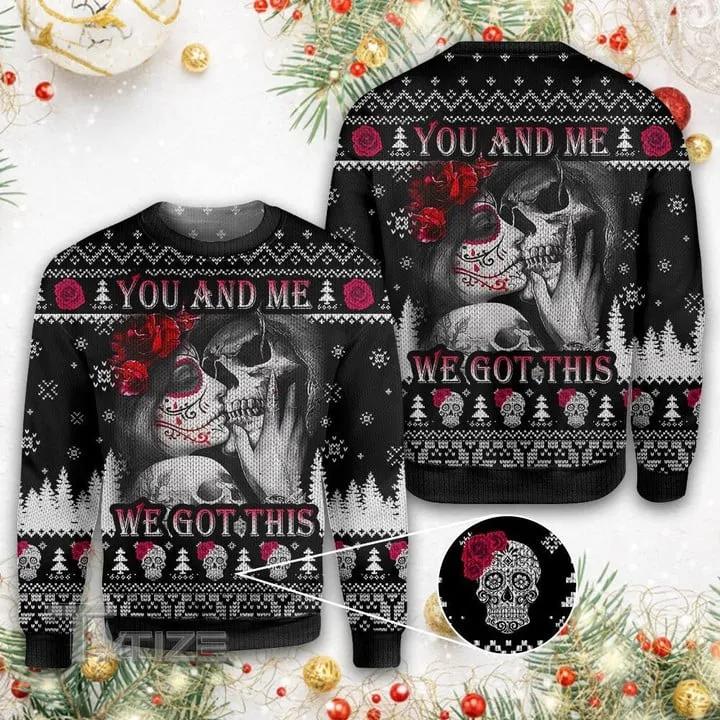 You And Me We Got It Couple Skull Ugly Christmas Sweater, Skull Xmas Sweater For Couple Moonbestprint