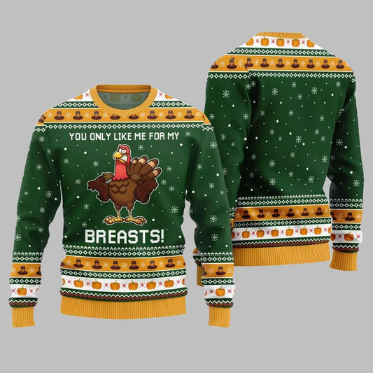 You Only Like Me For My Breasts Ugly Sweater Thanksgiving 2026 - Moonbestprint