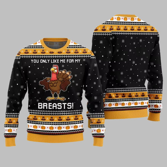 You Only Like Me For My Breasts Ugly Sweater Thanksgiving 2026 - Moonbestprint