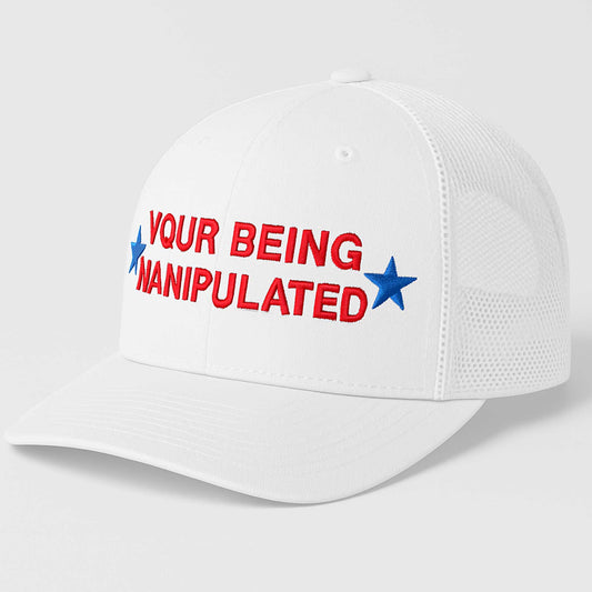 Your Being Manipulated Hat -Moonbestprint