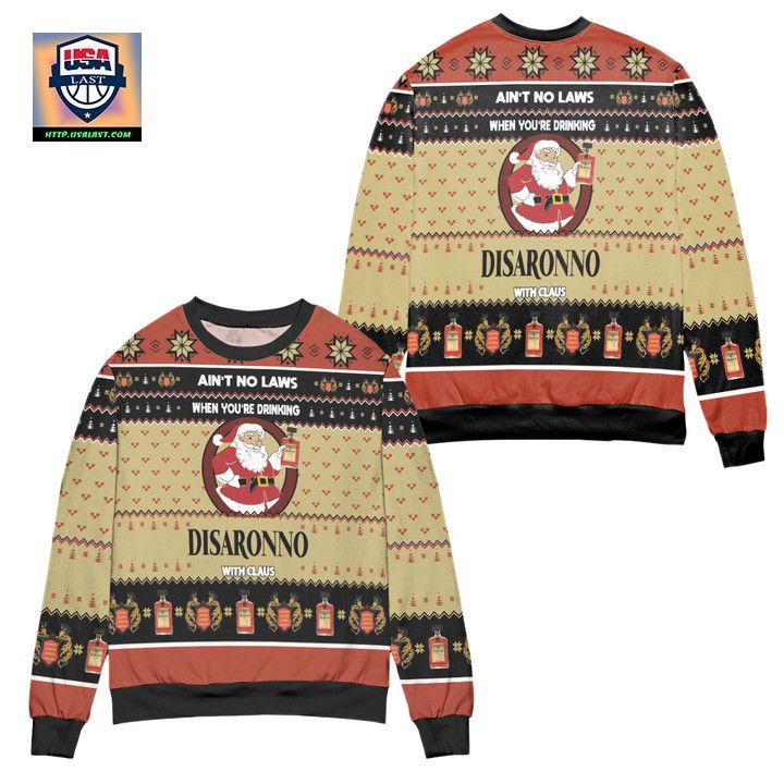 Aint No Laws When Youre Drinking Disaronno With Claus Ugly Christmas Sweater ? Usalast