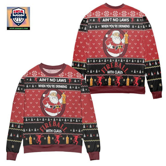 Aint No Laws When Youre Drinking Fire Ball With Claus Ugly Christmas Sweater ? Red ? Usalast