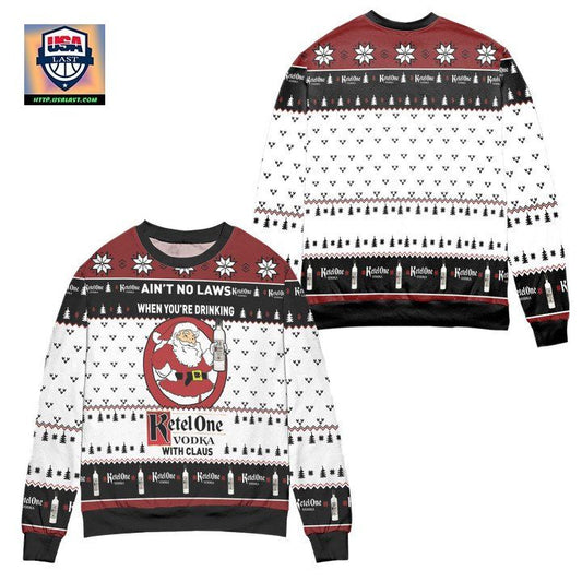 Aint No Laws When Youre Drinking Ketel One Vodka With Claus Ugly Christmas Sweater ? Black White ? Usalast