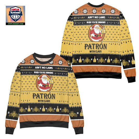 Aint No Laws When Youre Drinking Patron With Claus Ugly Christmas Sweater ? Yellow ? Usalast