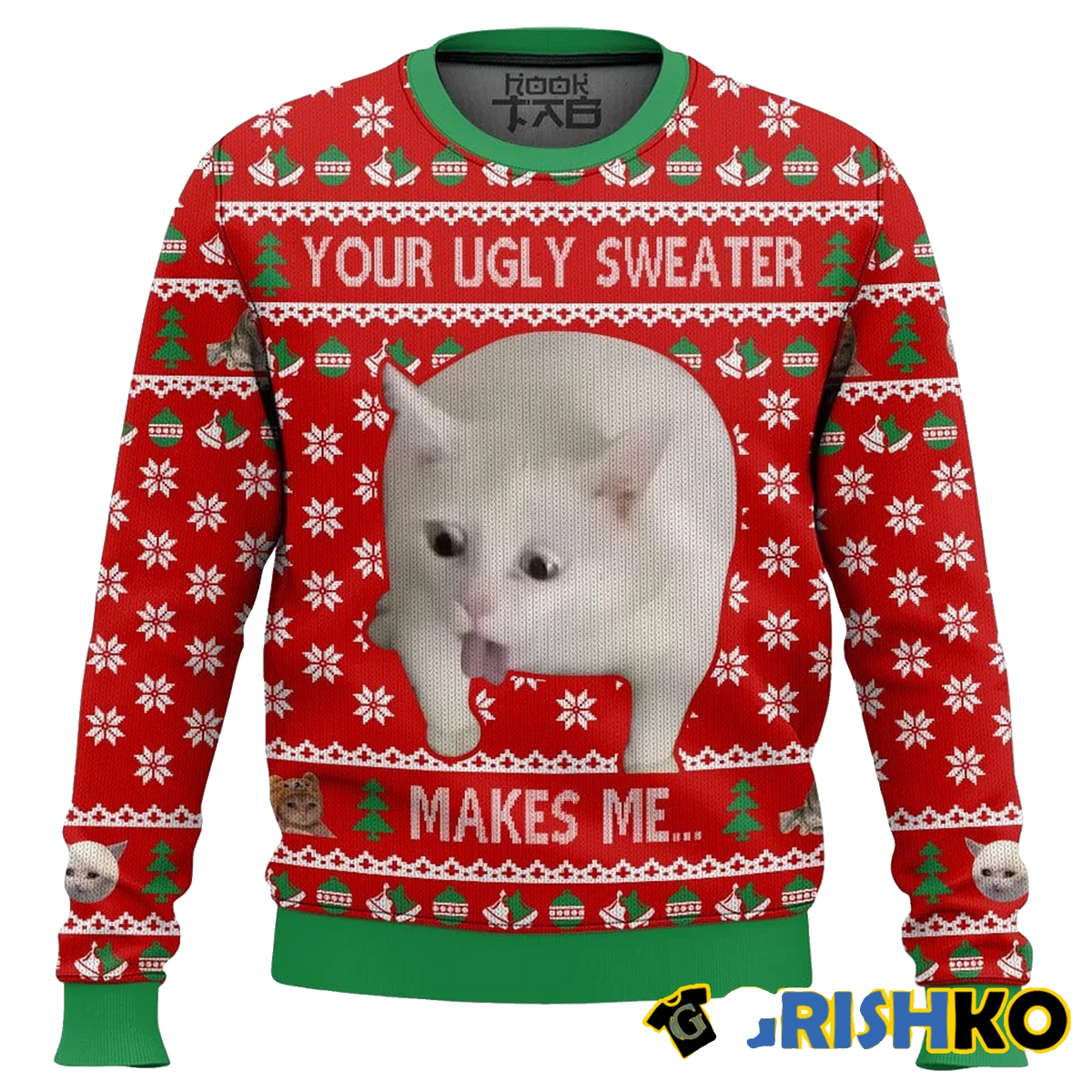 Your Ugly Sweater Makes Me… Christmas Ugly Sweater - Moonbestprint
