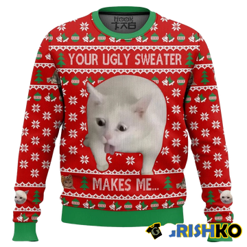 Your Ugly Sweater Makes Me… Christmas Ugly Sweater - Moonbestprint