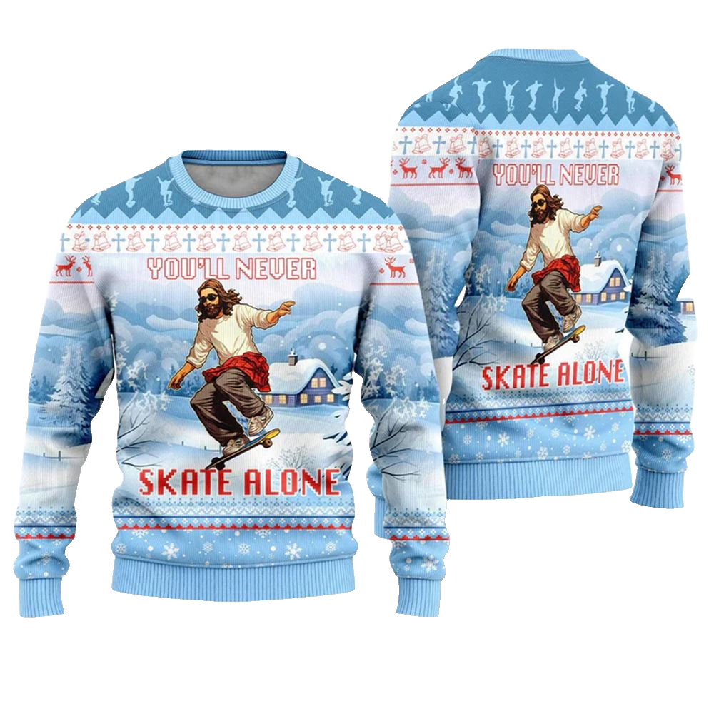You'll Never Skate Alone Christian Skateboarding Ugly Christmas Sweater - Moonbestprint