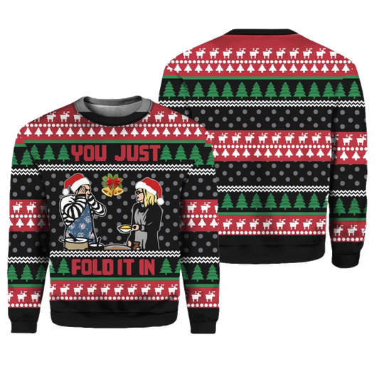You Just Fold It In Ugly Christmas Sweater - Moonbestprint