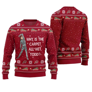 Why Is This Carpet All Wet Todd Ugly Christmas Sweater - Moonbestprint