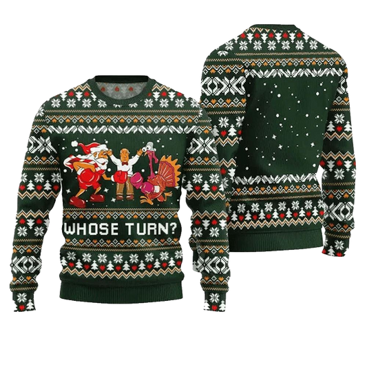 Whose Turn Thanksgiving Day Ugly Sweater - Moonbestprint