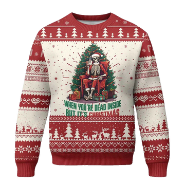When You're Dead Inside But It's Christmas Ugly Christmas Sweater - Moonbestprint
