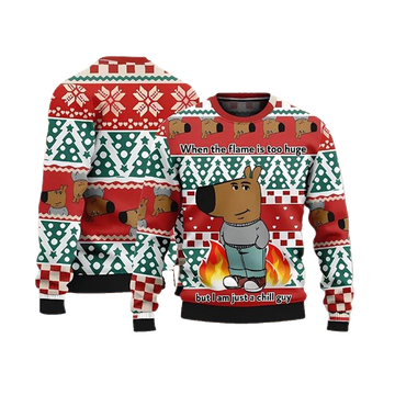 When The Flame Is Too Huge But I Am Just A Chill Guy Ugly Sweater - Moonbestprint