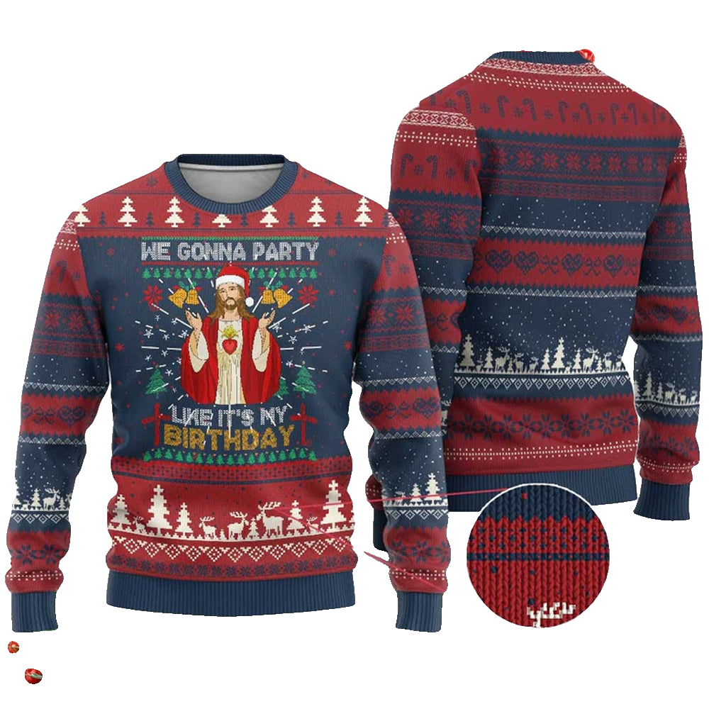 We Gonna Party Like It's My Birthday Jesus Ugly Christmas Sweater - Moonbestprint