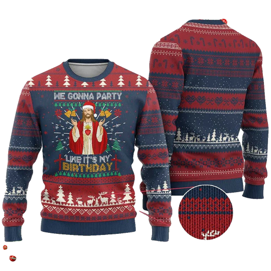 We Gonna Party Like It's My Birthday Jesus Ugly Christmas Sweater - Moonbestprint
