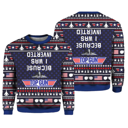 Top Gun Because I Was Inverted Ugly Sweater 2026 Christmas - Moonbestprint