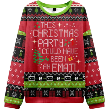 This Party Could Have Been an Email Ugly Christmas Sweater - Moonbestprint