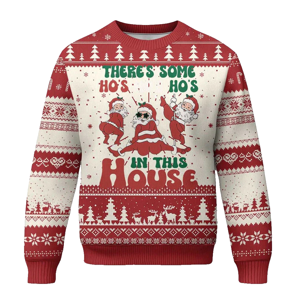 Theres Some Hos In This House Santa Ugly Christmas Sweater - Moonbestprint
