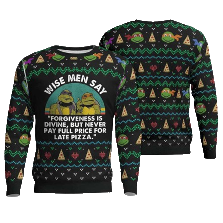 The Teenage Mutant Ninja Turtles Pizza Wise Men Say Ugly Christmas Sweater – Moonbestprint