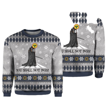 The Lord Of The Rings You Shall Not Pass Ugly Christmas Sweater - Moonbestprint