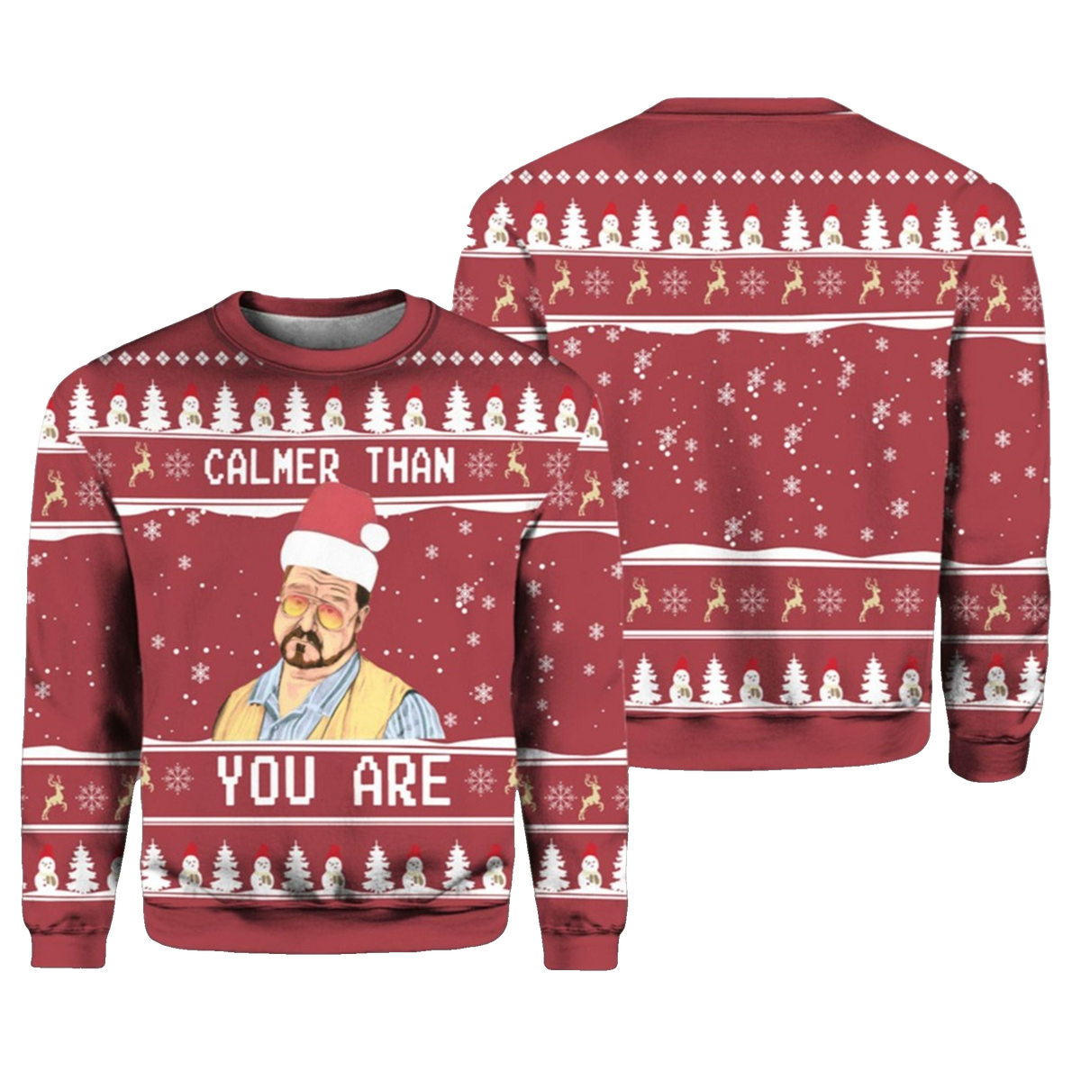 The Big Lebowski Calmer Than You Are Ugly Christmas Sweater - Moonbestprint