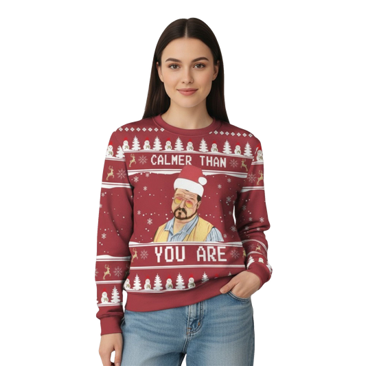 The Big Lebowski Calmer Than You Are Ugly Christmas Sweater - Moonbestprint