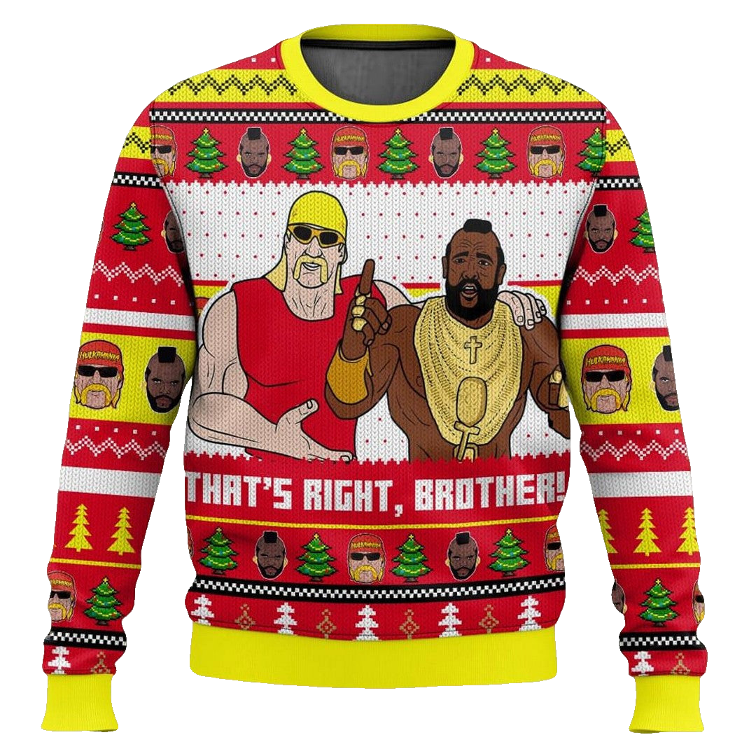 That's Right Brother Hogan And T Ugly Christmas Sweater – Moonbestprint