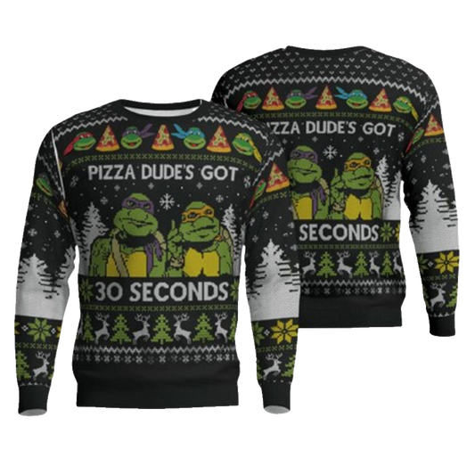 Teenage Mutant Ninja Turtles Pizza Dude Is Got 30 Seconds Ugly Christmas Sweater – Moonbestprint