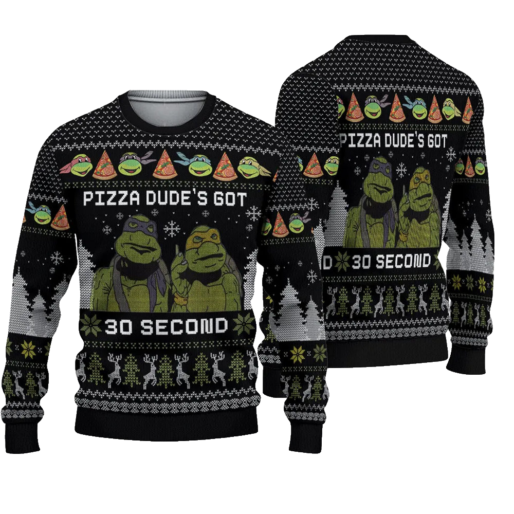 Teenage Mutant Ninja Turtles Pizza Dude Is Got 30 Seconds Ugly Christmas Sweater – Moonbestprint