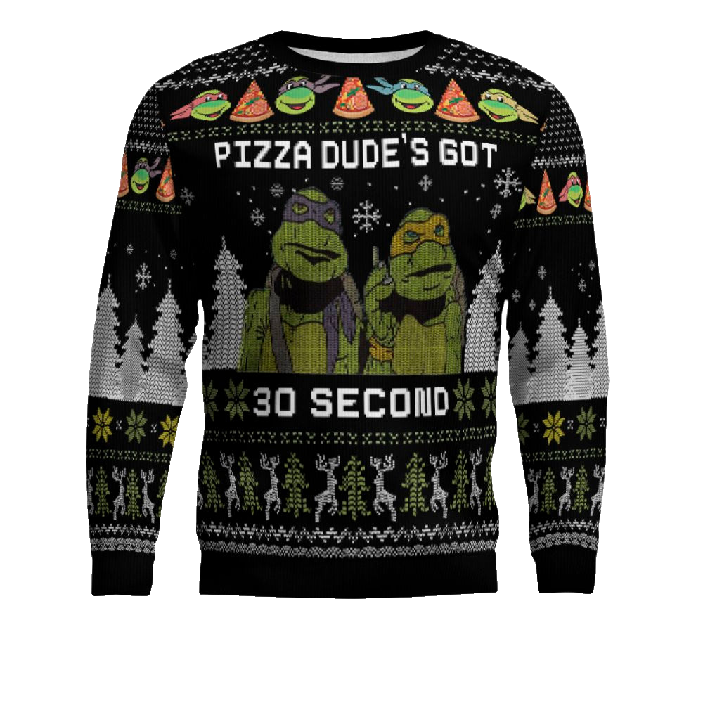 Teenage Mutant Ninja Turtles Pizza Dude Is Got 30 Seconds Ugly Christmas Sweater – Moonbestprint