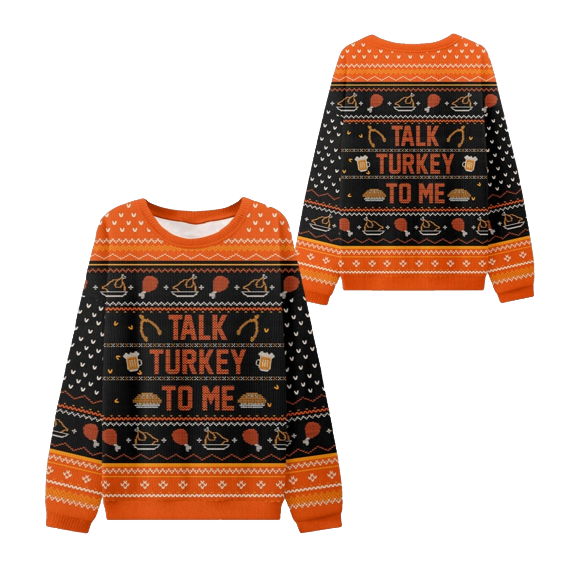 Talk Turkey To Me Thanksgiving Ugly Sweater - Moonbestprint