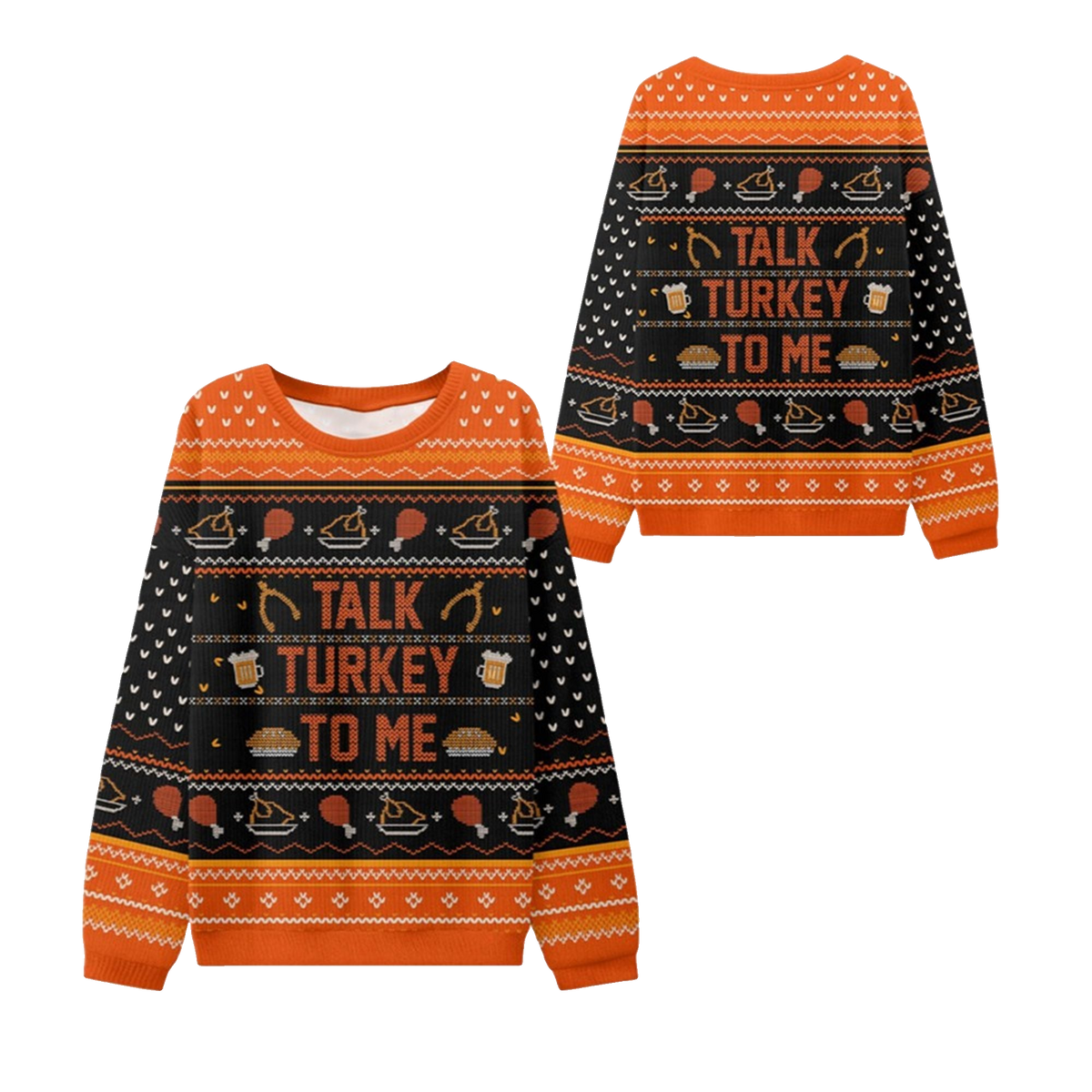 Talk Turkey To Me Thanksgiving Ugly Sweater - Moonbestprint