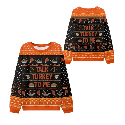 Talk Turkey To Me Thanksgiving Ugly Sweater - Moonbestprint